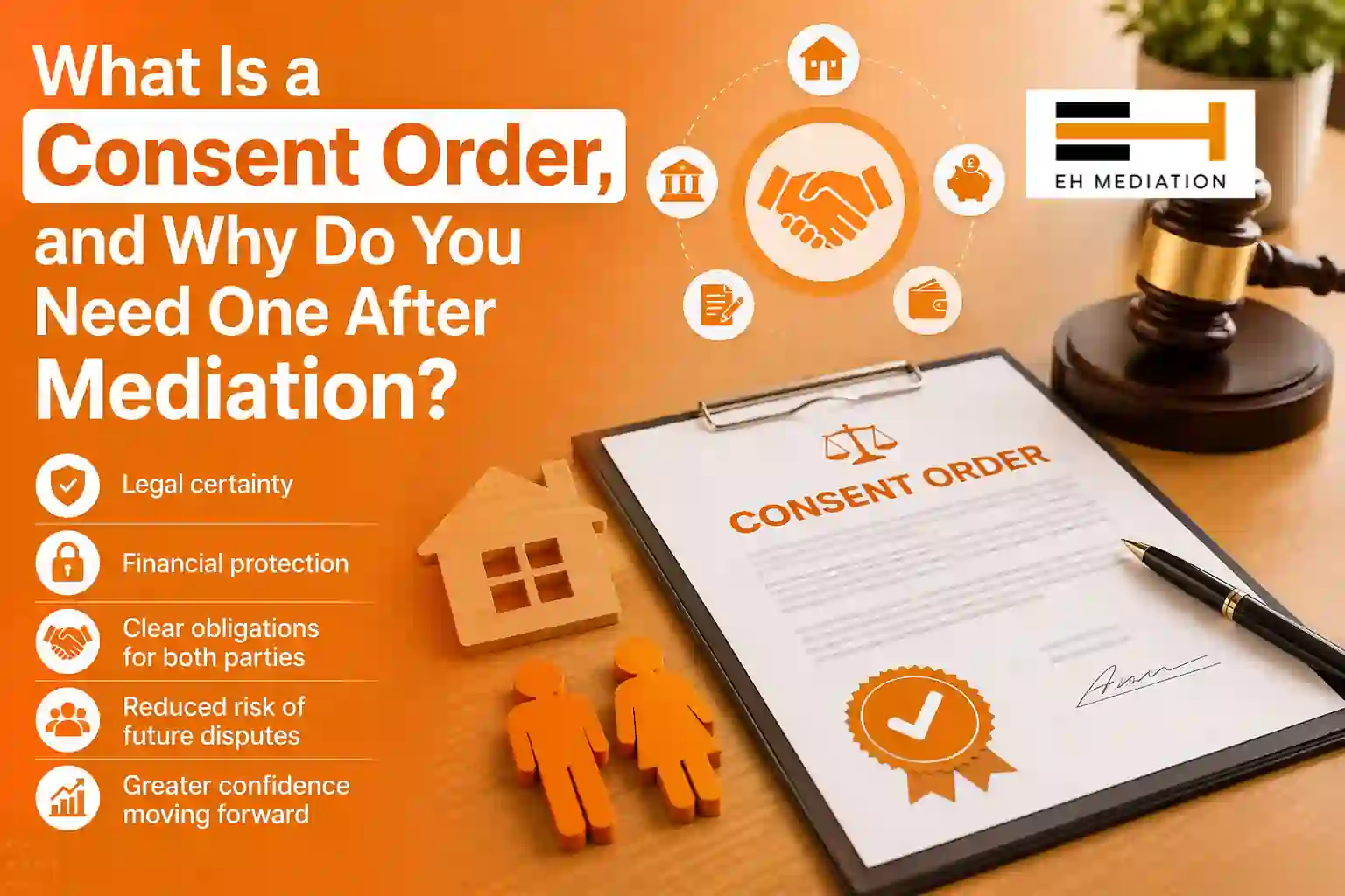 What Is a Consent Order, and Why Do You Need One After Mediation Loughton?